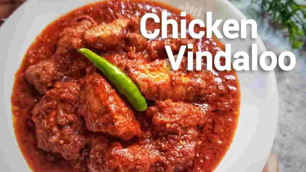 Goan-style मसालों की धांसू तासीर के साथ बनाएं Authentic Chicken Vindaloo – आसान रेसिपी! 1 Chicken Vindaloo